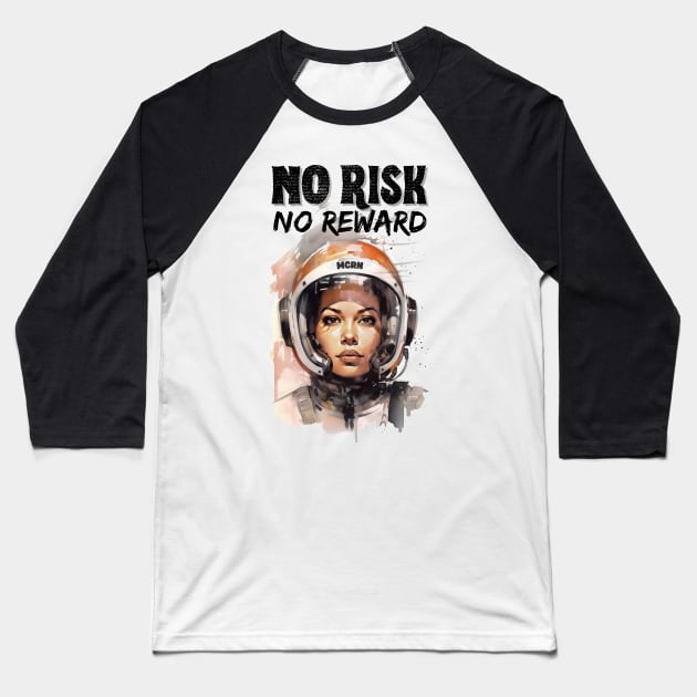 No Risk, No Reward - MCRN - Sci-Fi Baseball T-Shirt by Fenay-Designs